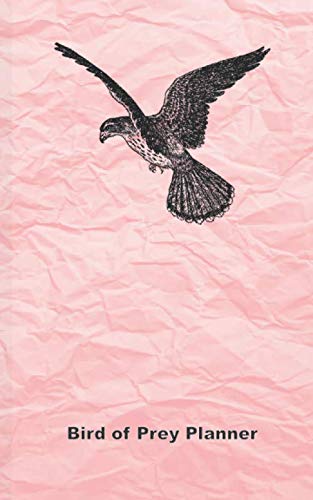 Bird of Prey Planner: Weekly Undated Universal Planner, 52 weeks Lifestyle