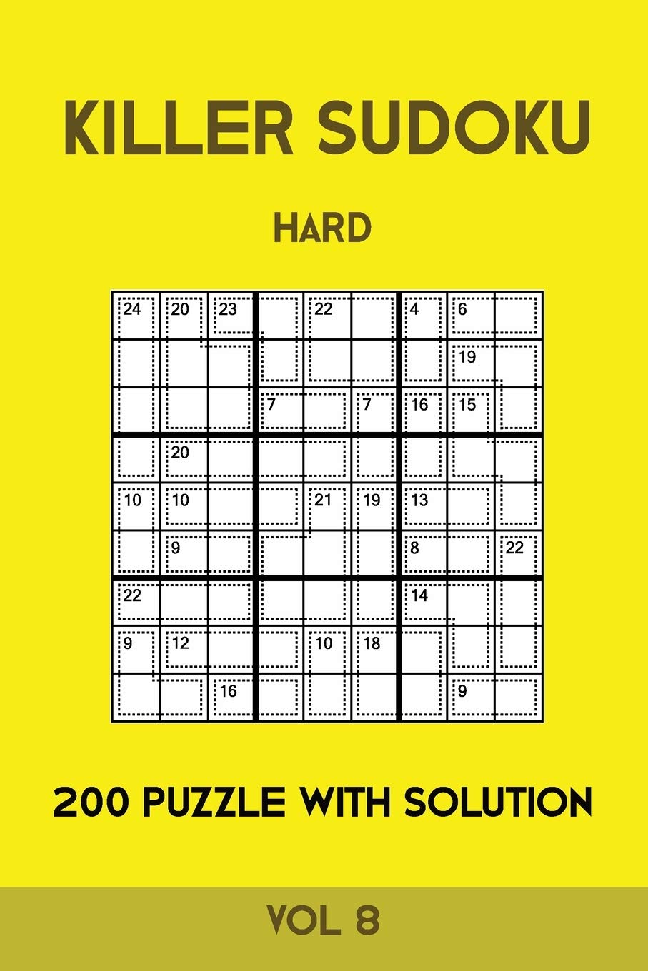 Killer Sudoku Hard 200 Puzzle With Solution Vol 8: Advanced Puzzle Book,9x9, 2 puzzles per page Leisure & Fun