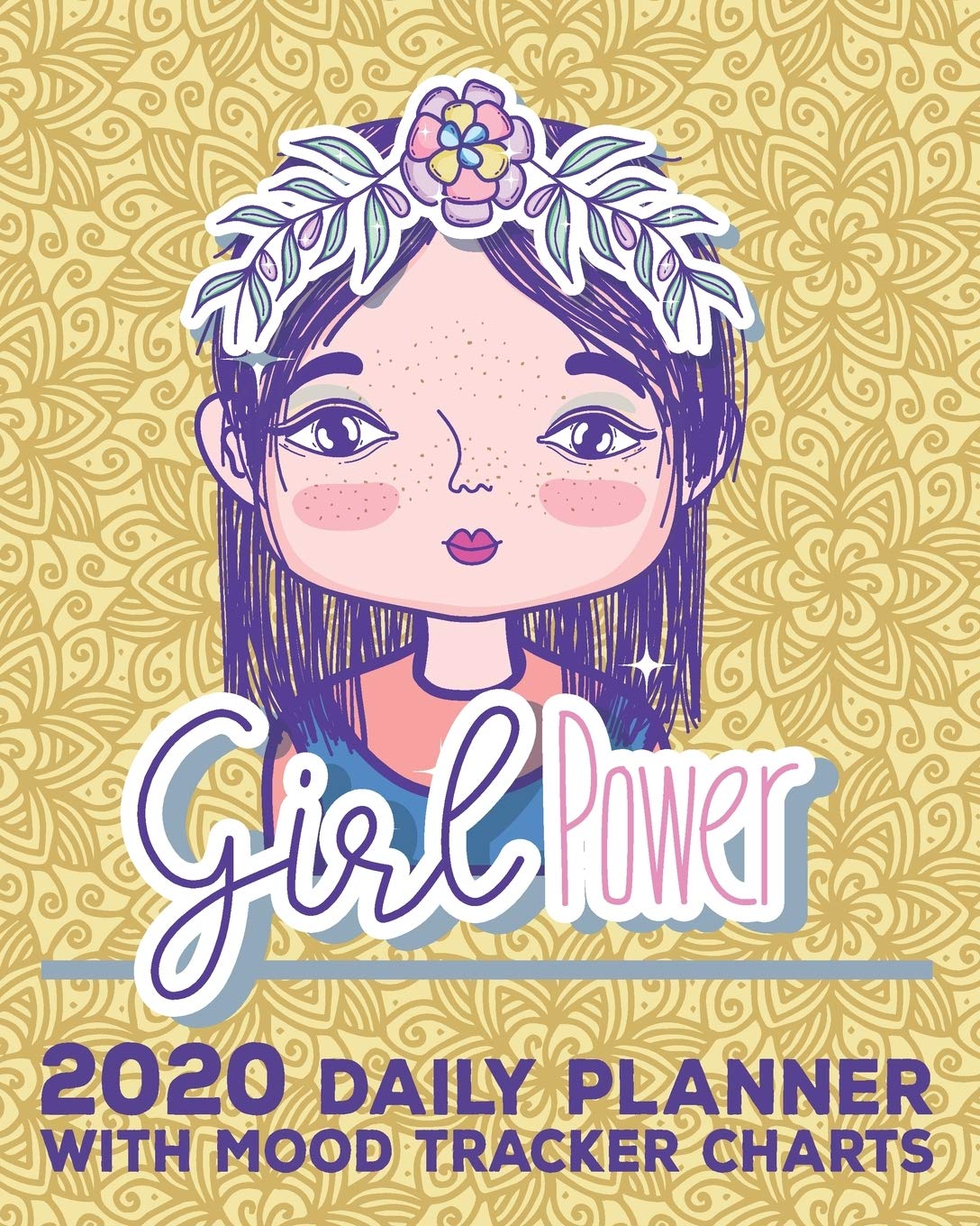 Girl Power, 2020 Daily Planner with Mood Tracker Charts: Daily Calendar Notebook to Track Moods and Plan Days Business, Finance & Career