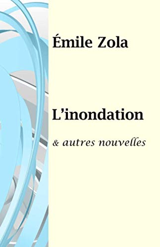 L’inondation et autres nouvelles Contemporary literature