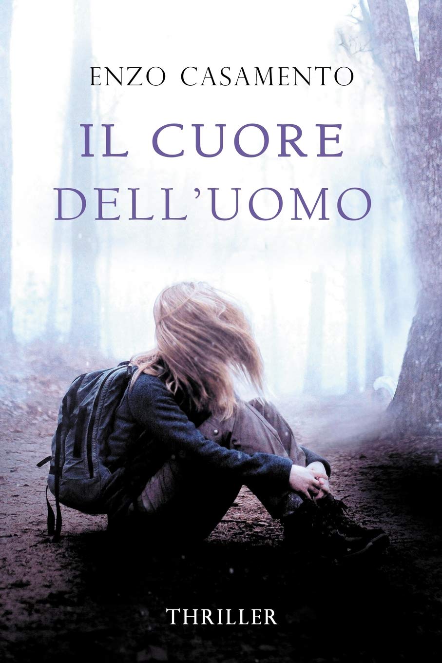 Il cuore dell'uomo: Un thriller venato di romance, un romanzo giallo con elementi fantastici, una storia di riscatto e coraggio. book