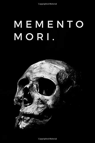 Memento Mori.: Remember That You Will Die: Composition Notebook For Stoics and Philosophy Students, Journal, Diary (100 Pages, Blank, 6 x 9) Philosophy