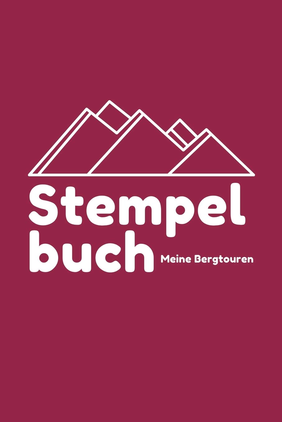 Stempelbuch - Meine Bergtouren: Das beste Stempelbuch für alle deine Gipfel-Erreichungen | Notiere alles über deine Wandertouren | Das perfekte Notizbuch für alle Bergsteiger | Ideal als Geschenk Leisure & Fun