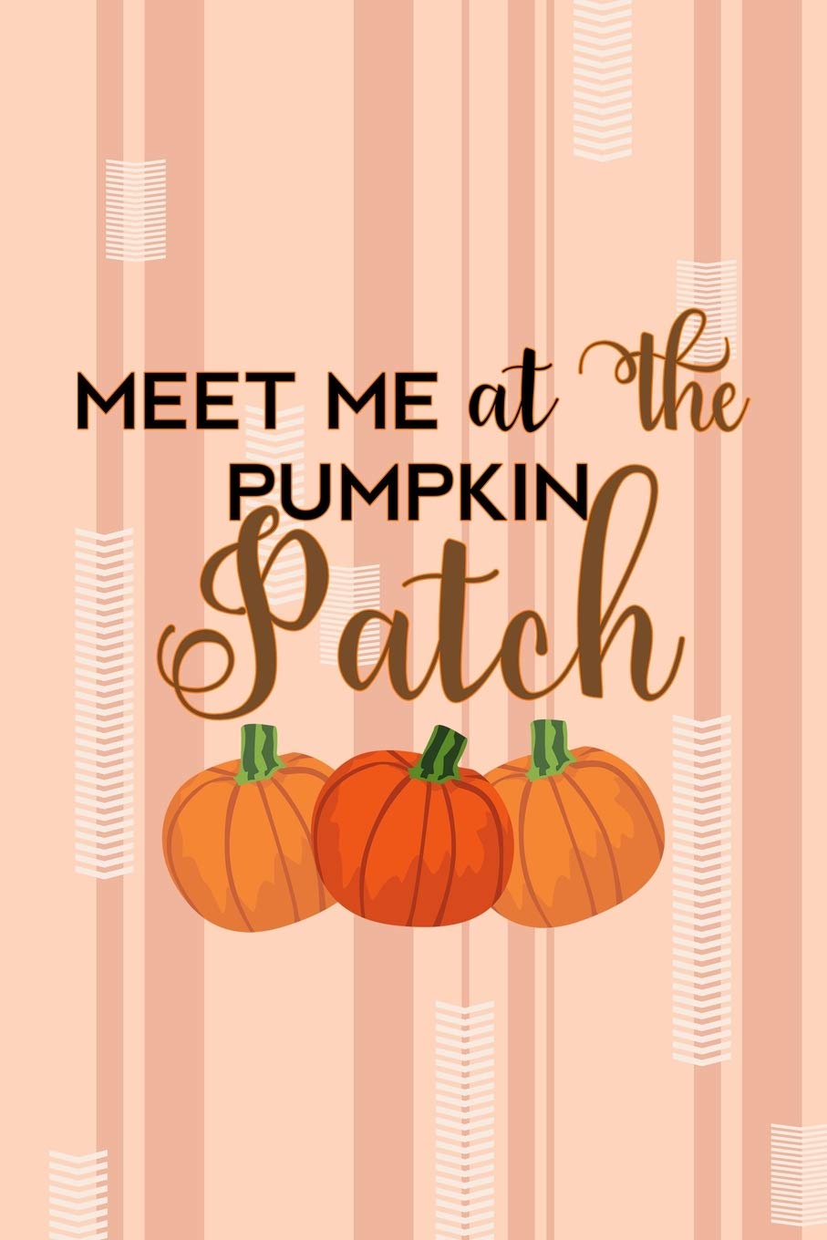 Meet Me At The Pumpkin Patch: All Purpose 6x9 Blank Lined Notebook Journal Way Better Than A Card Trendy Unique Gift Pink and Cream Pumpking Non-fiction