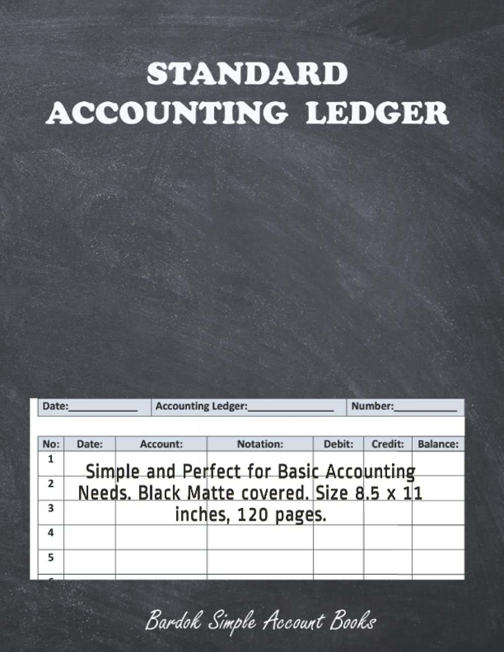 Accounting Ledger: Simple and Perfect for Basic Accounting Needs. Black Matte covered. Size 8.5 x 11 inches, 120 pages. Business, Finance & Career