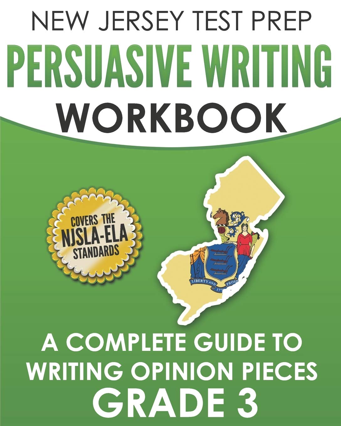 NEW JERSEY TEST PREP Persuasive Writing Workbook Grade 3: A Complete Guide to Writing Opinion Pieces Education & Training
