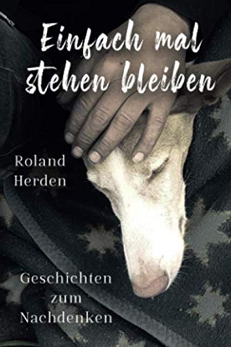 Einfach mal stehen bleiben: Geschichten zum Nachdenken Social Sciences