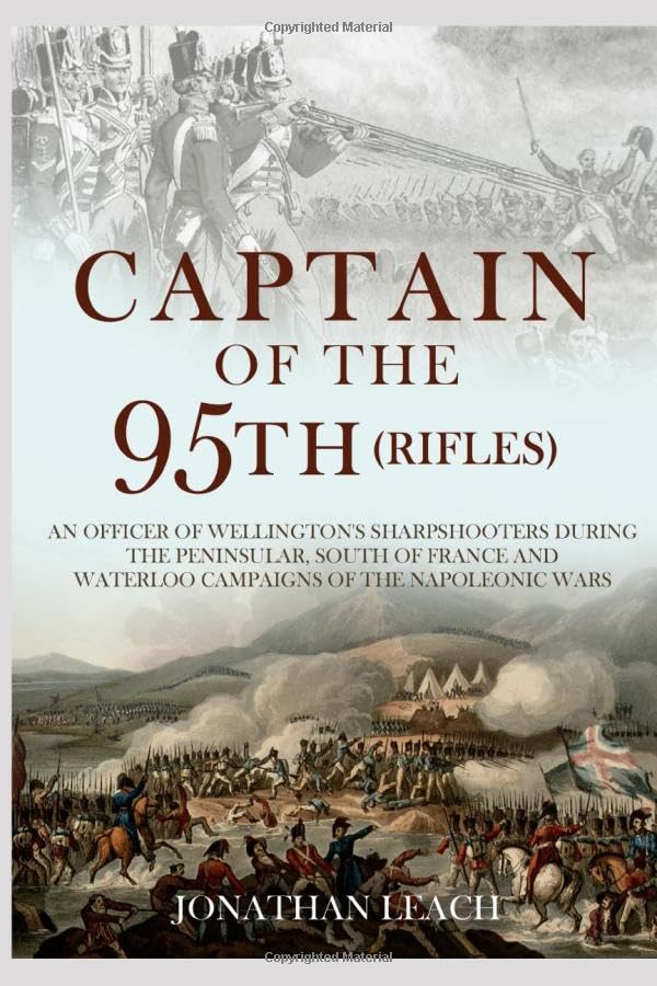 Captain of the 95th (Rifles) an Officer of Wellington's Sharpshooters During the Peninsular, South of France and Waterloo Campaigns of the Napoleonic Wars Biographies & Memoirs Audio Books
