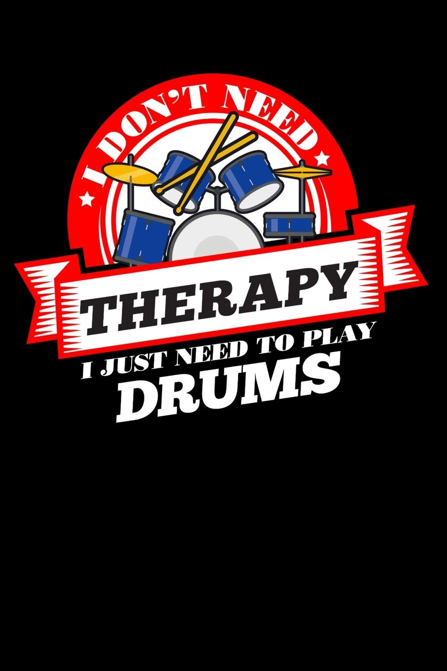 I Don't Need Therapy Just Need To Play Drums: Personal Planner 24 month 100 page 6 x 9 Dated Calendar Notebook For 2020-2021 Academic Year Books