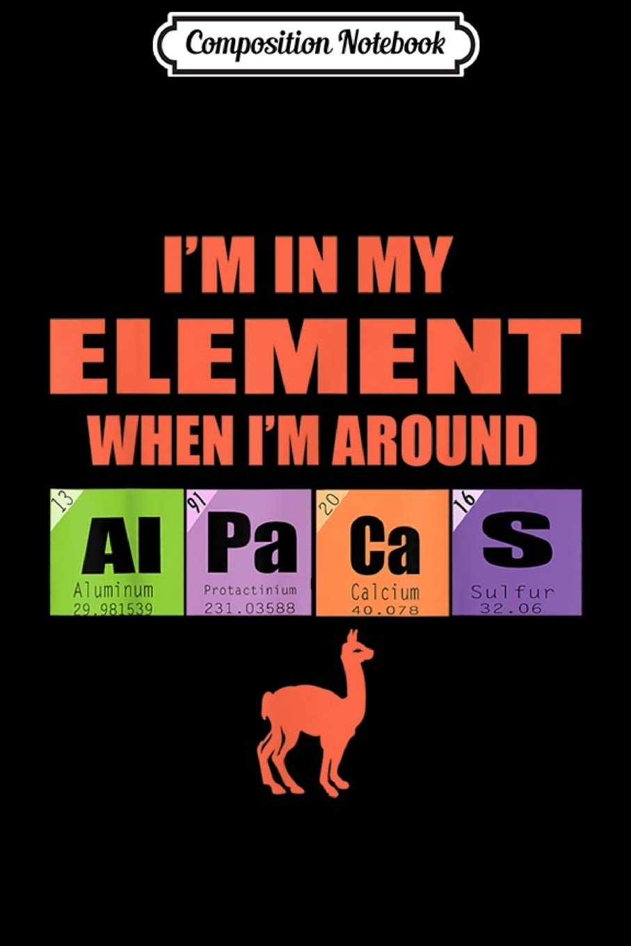 Composition Notebook: Alpaca Farmer Periodic Table Of Elements Funny Sayings Pun Journal/Notebook Blank Lined Ruled 6x9 100 Pages Manga