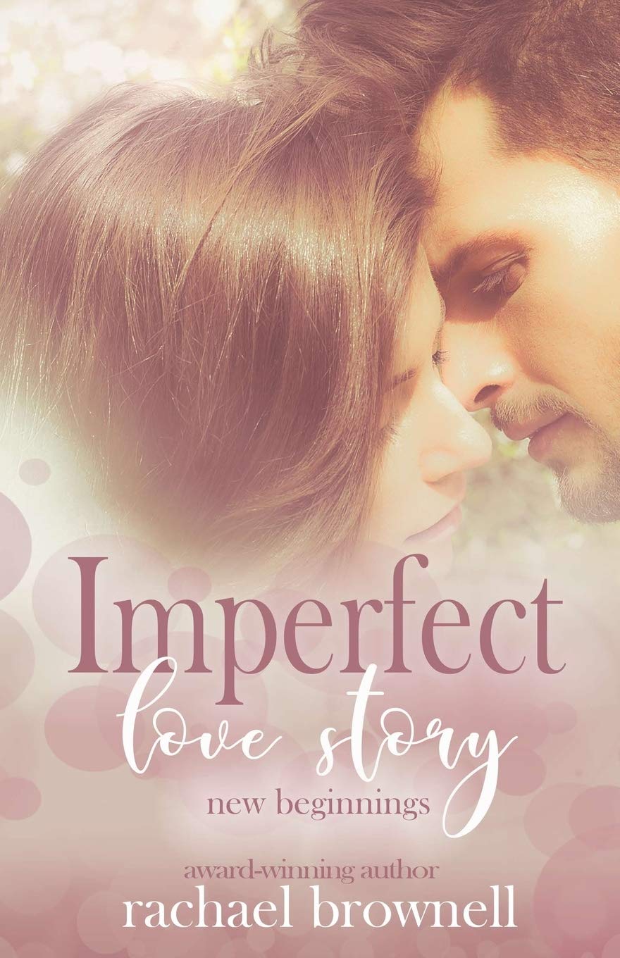 Imperfect Love Story: New Beginnings New Adult