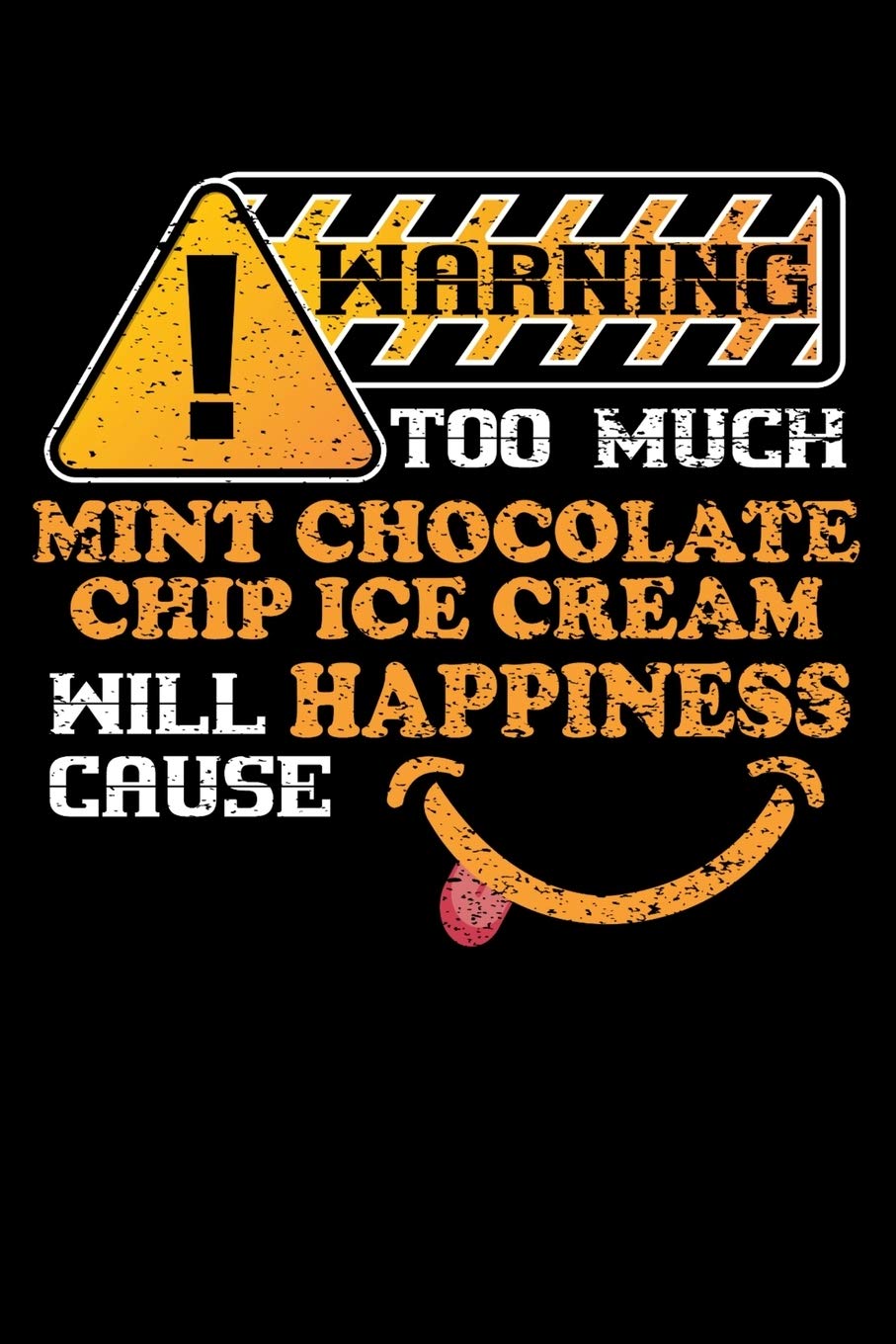 Warning Too Much Mint Chocolate Chip Ice Cream Will Cause Happiness: Personal Planner 24 month 100 page 6 x 9 Dated Calendar Notebook For 2020-2021 Academic Year Books