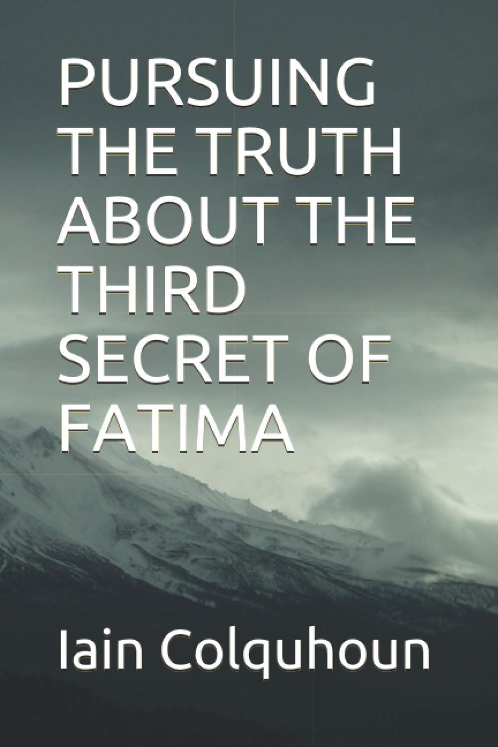 PURSUING THE TRUTH ABOUT THE THIRD SECRET OF FATIMA book