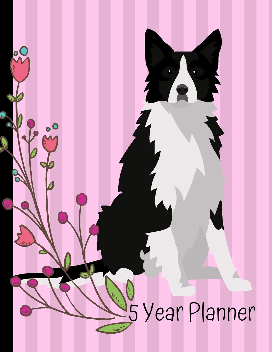 5 Year Planner: 2020 - 2024 Monthly Planner Organizer Undated Calendar And ToDo List Tracker Notebook Border Collie Dog Pets
