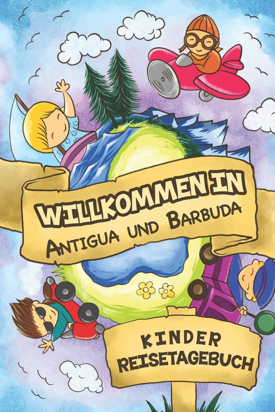 Willkommen in Antigua und Barbuda Kinder Reisetagebuch: 6x9 Kinder Reise Journal I Notizbuch zum Ausfüllen und Malen I Perfektes Geschenk für Kinder für den Trip nach Antigua und Barbuda () Travel Guides