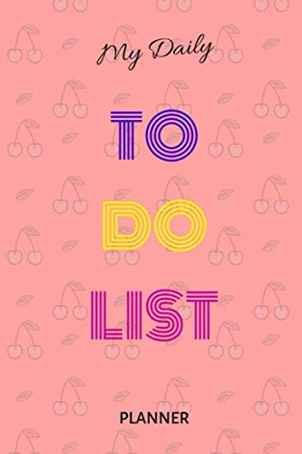 To Do List Planner: To Do List Notebook & Daily Task Manager with Cherries - 6 x 9 Inches - 100 Pages Memories