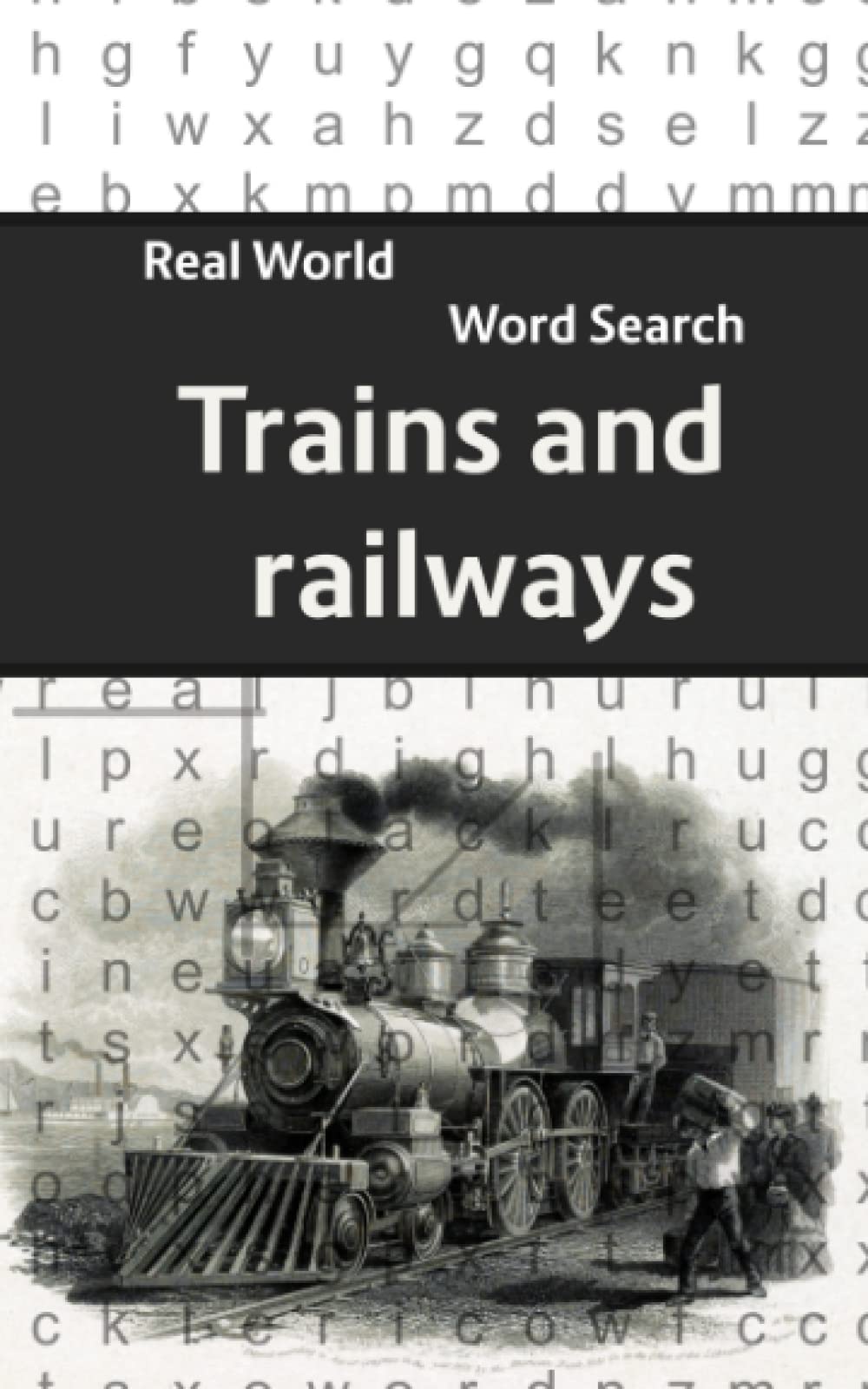 Real World Word Search: Trains & Railways Leisure & Fun