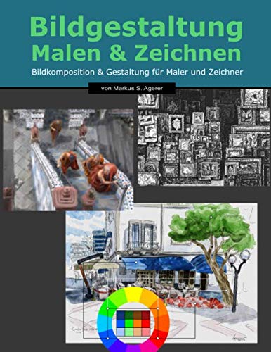 Bildgestaltung Malen & Zeichnen: Bildkomposition & Gestaltung für Maler und Zeichner Film, Art & Culture