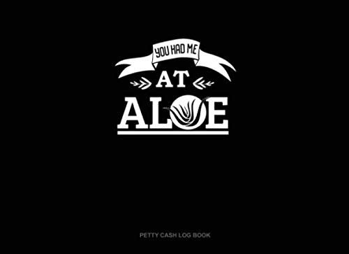 You Had Me At Aloe: Petty Cash Log Book Essays & Short Stories
