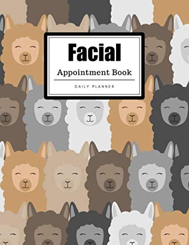 Facial Appointment Book: Llama Design | Weekly, Daily, Hourly Facial Appointment Book | 15-Minute Intervals (8.5 x 11 - 109 Pages) Books