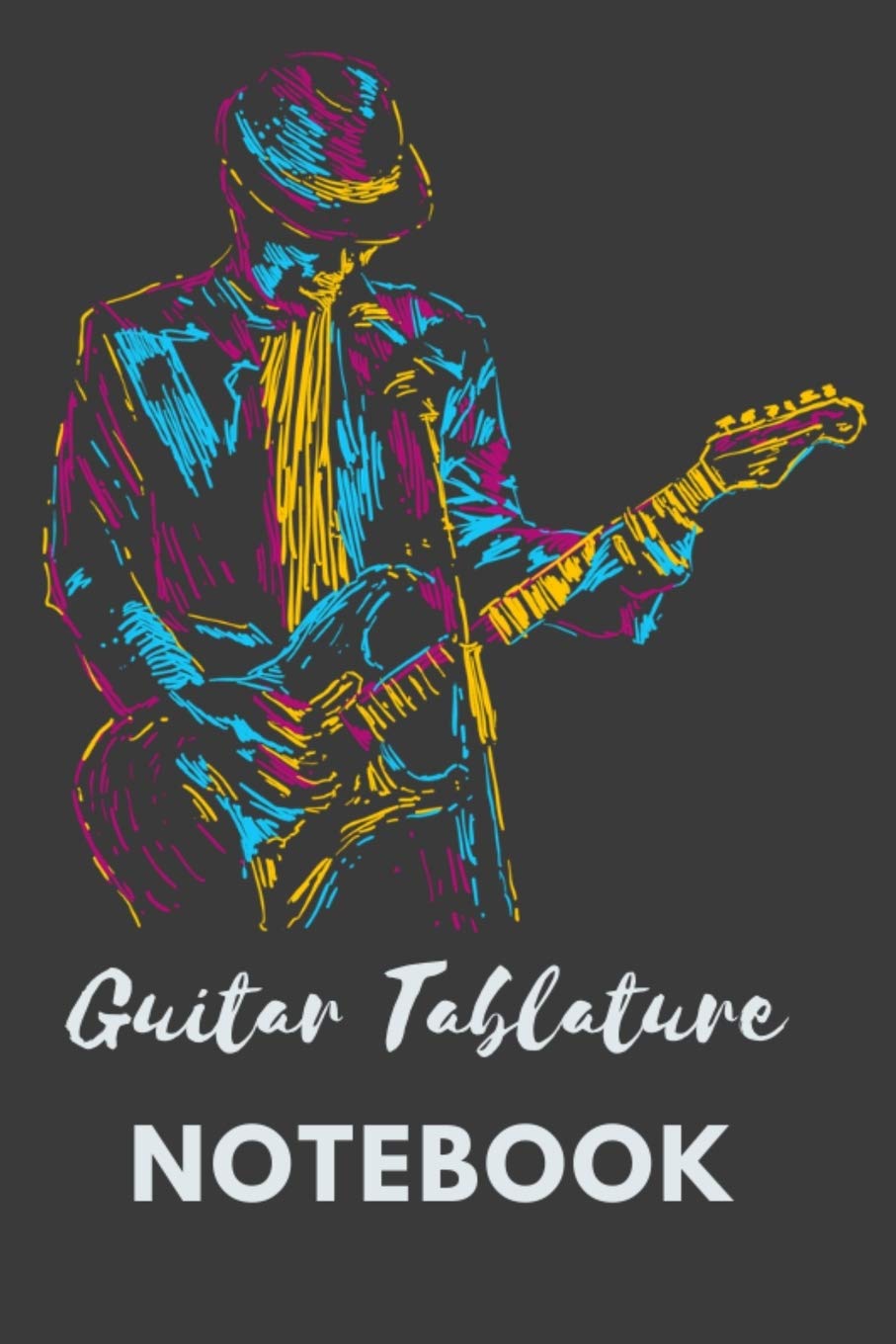 Guitar Tablature Notebook: Abstract Colorful Guitar Player. Blank Guitar Tabs Sheets. Guitar Chord, Standard Staff & Tablature (Music Soul, Band 1) Arts & Music
