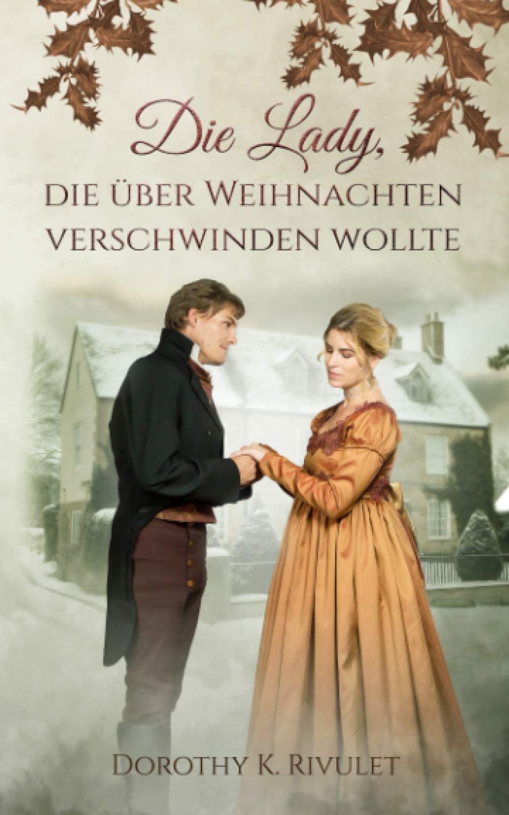 Die Lady, die über Weihnachten verschwinden wollte Historical Fiction