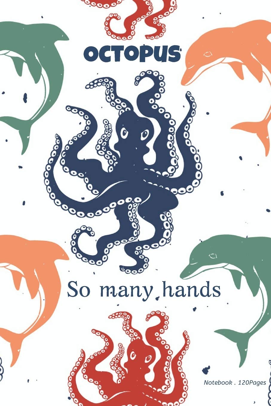 So many hands: Blank Lined Notebook to Write In Perfect for Notes, To-Do Lists, Journal, Funny Gifts for Sea Lovers Books