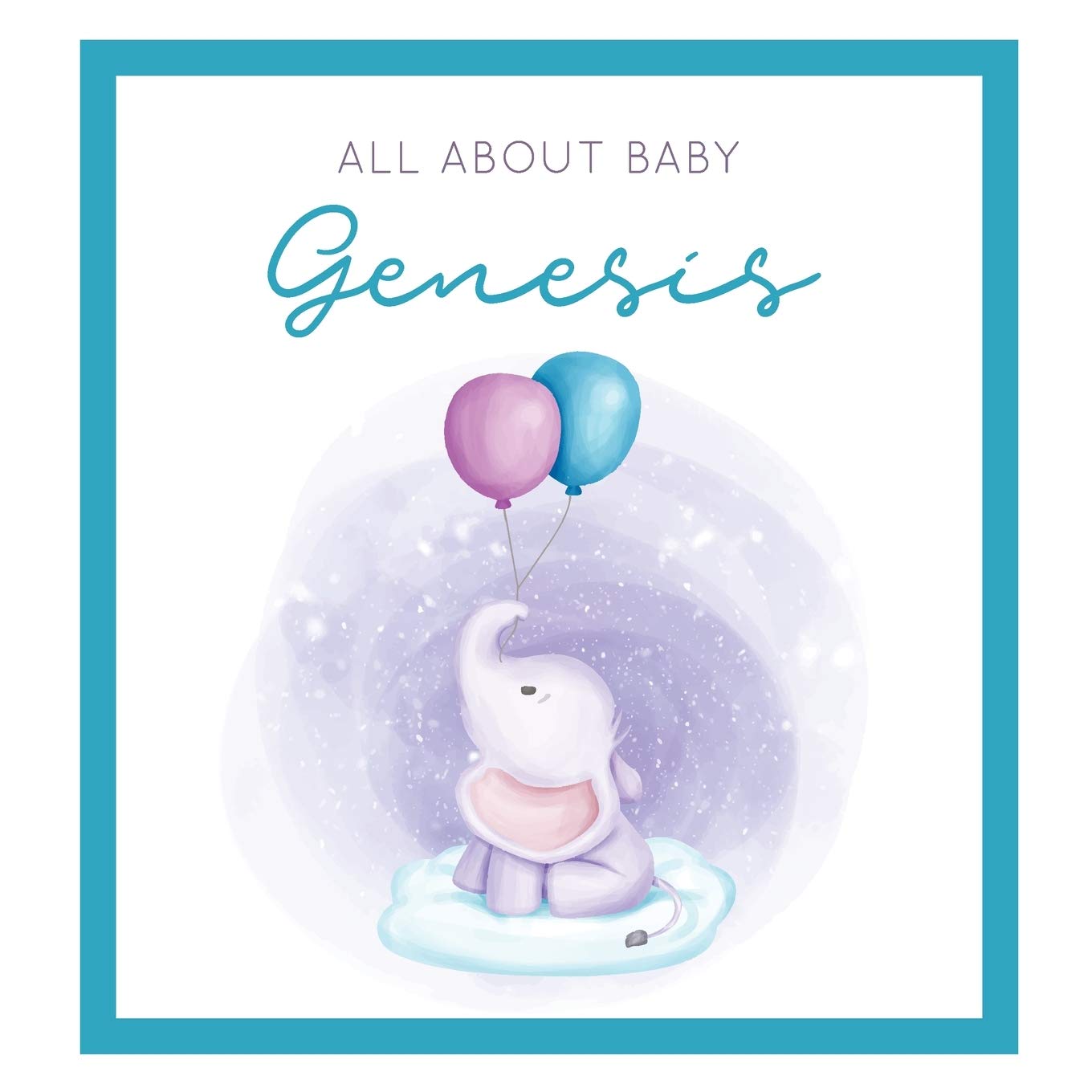 All About Baby Genesis: The Perfect Personalized Keepsake Journal for Baby's First Year - Great Baby Shower Gift Books