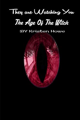 They are Watching You: The Age Of the Witch book