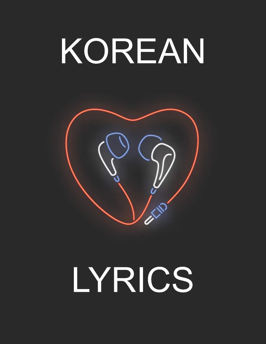 Korean Lyrics: Notebook for Learning the Korean Alphabet Hangul and Language Foreign Languages ​​& Dictionaries