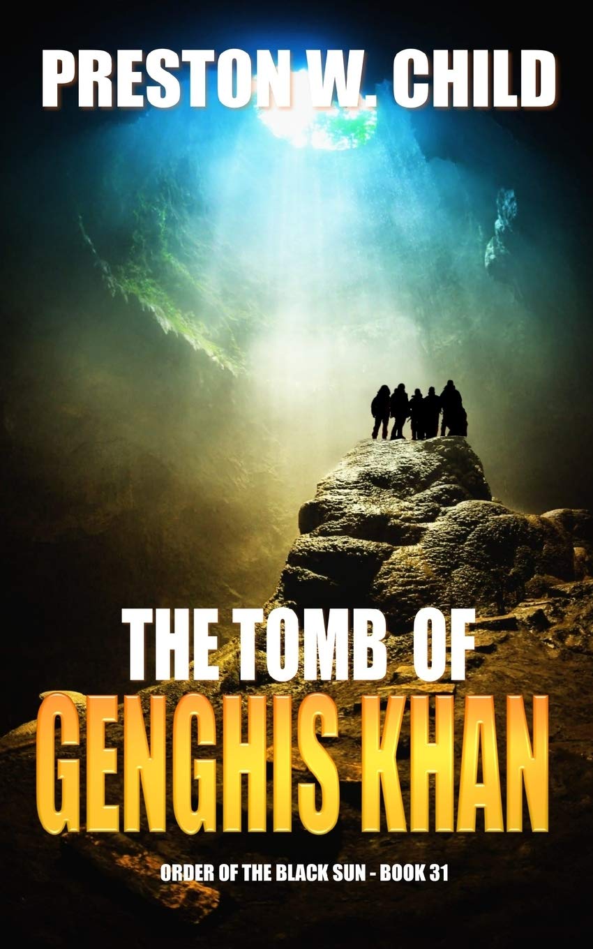 The Tomb of Genghis Khan (Order of the Black Sun, Band 31) Historical Fiction
