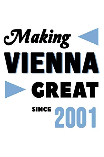 Making Vienna Great Since 2001: College Ruled Journal or Notebook (6x9 inches) with 120 pages Books