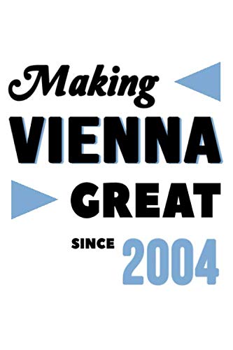 Making Vienna Great Since 2004: College Ruled Journal or Notebook (6x9 inches) with 120 pages Books