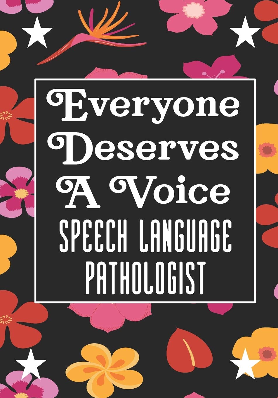Everyone Deserves A Voice Speech Language Pathologist: speech therapy office decor Blank Notebook to Write In for kids Men Women |Office Supplies Party Gifts (Employee Appreciation Gift ) Medicine