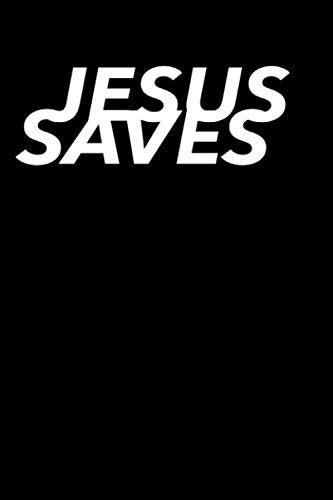 Jesus Saves: Daily Sermon Notes and Prayer Journal for Women, Men and Teens to Express Their Christian Faith Religion & Esotericism