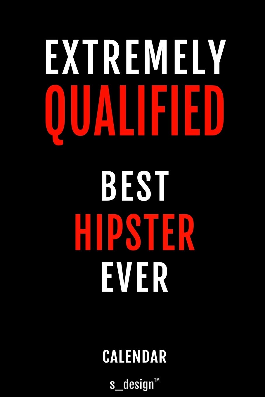 Calendar for Hipsters / Hipster: Everlasting Calendar / Diary / Journal (365 Days / 3 Days per Page) for notes, journal writing, event planner, quotes & personal memories Memories