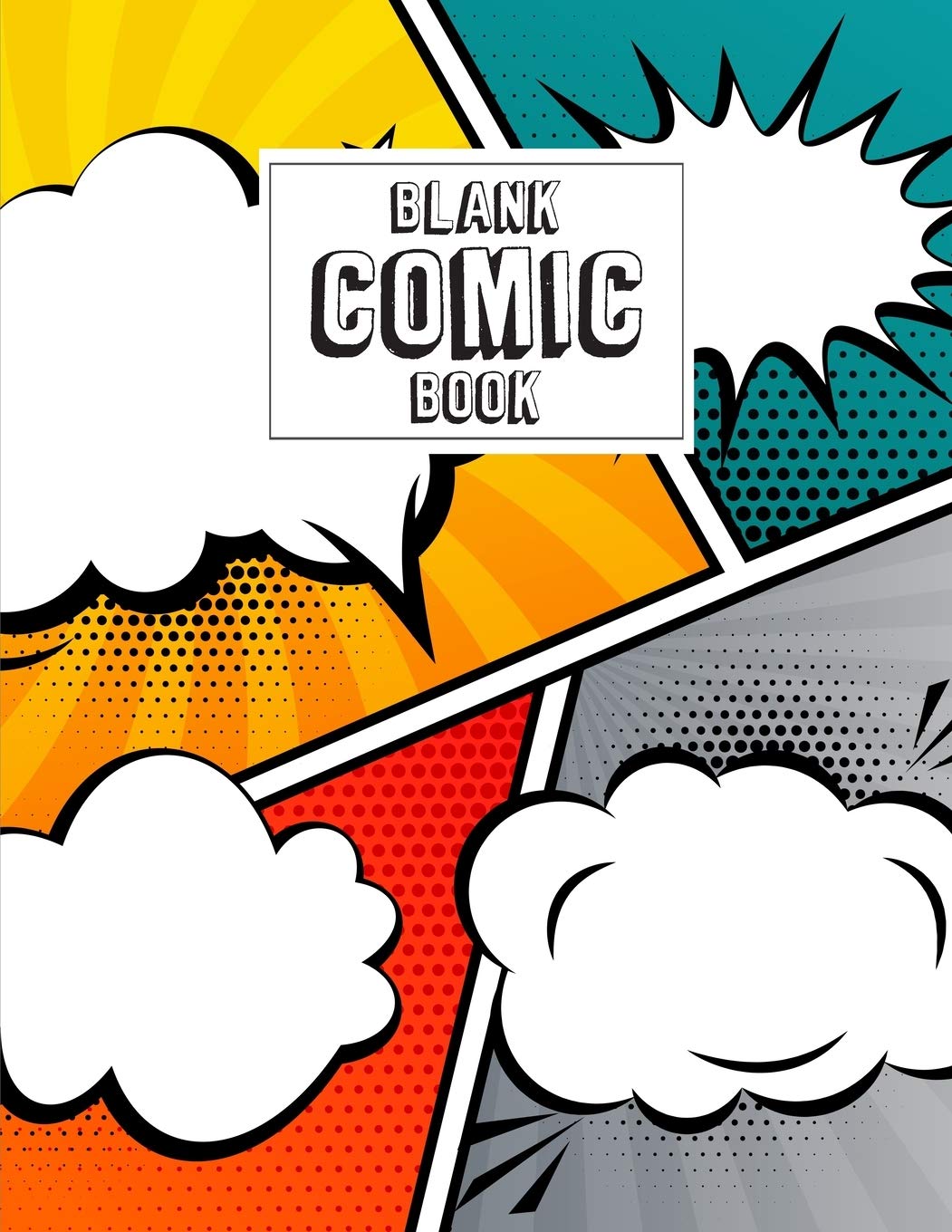Blank Comic Book: Blank Comic Book For Kids With Variety Of Templates | Create Your Own Comics Strip | Journal Notebook Sketchbook for Drawing ... Boys Girls, Draw Cartoon Activity Workbook book