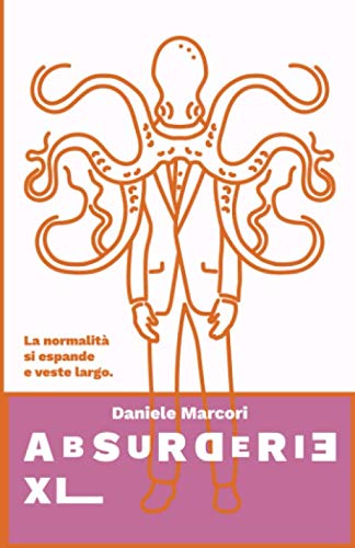 Absurderie XL: La normalità si espande e veste largo Humour & Satire
