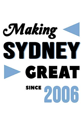 Making Sydney Great Since 2006: College Ruled Journal or Notebook (6x9 inches) with 120 pages Books