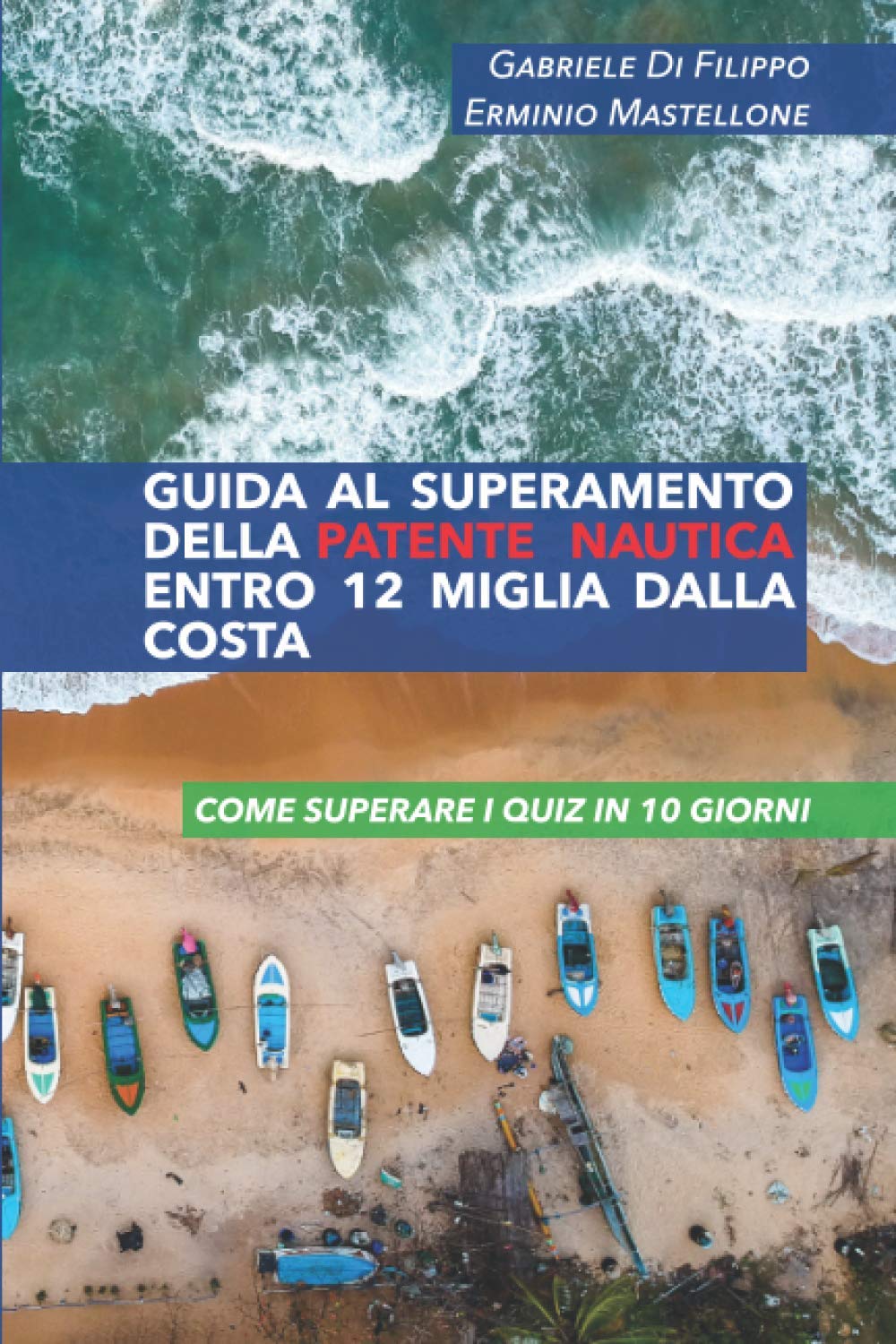 Guida al superamento della patente nautica entro 12 miglia dalla costa: Come superare i quiz in 10 giorni book