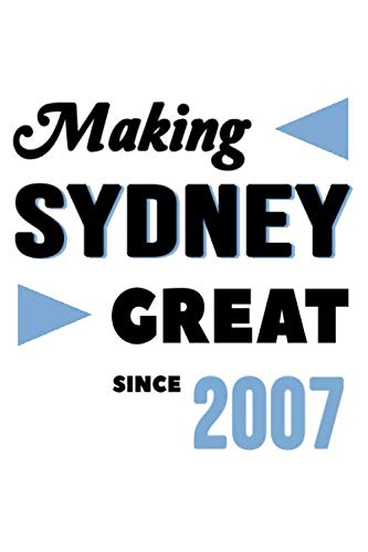 Making Sydney Great Since 2007: College Ruled Journal or Notebook (6x9 inches) with 120 pages Books
