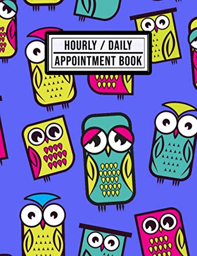 Hourly Appointment Book: Owl Design | Hourly, Daily, Weekly Appointment Book | 15-Minute Intervals (8.5 x 11 - 109 Pages) Mathematics