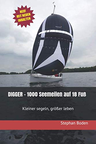 DIGGER - 1000 Seemeilen auf 18 Fuß: Kleiner segeln, größer leben. Leisure & Fun