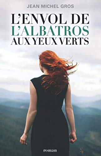 L'ENVOL DE L'ALBATROS AUX YEUX VERTS Contemporary literature