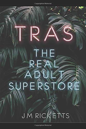 TRAS - The Real Adult Superstore Eroticism