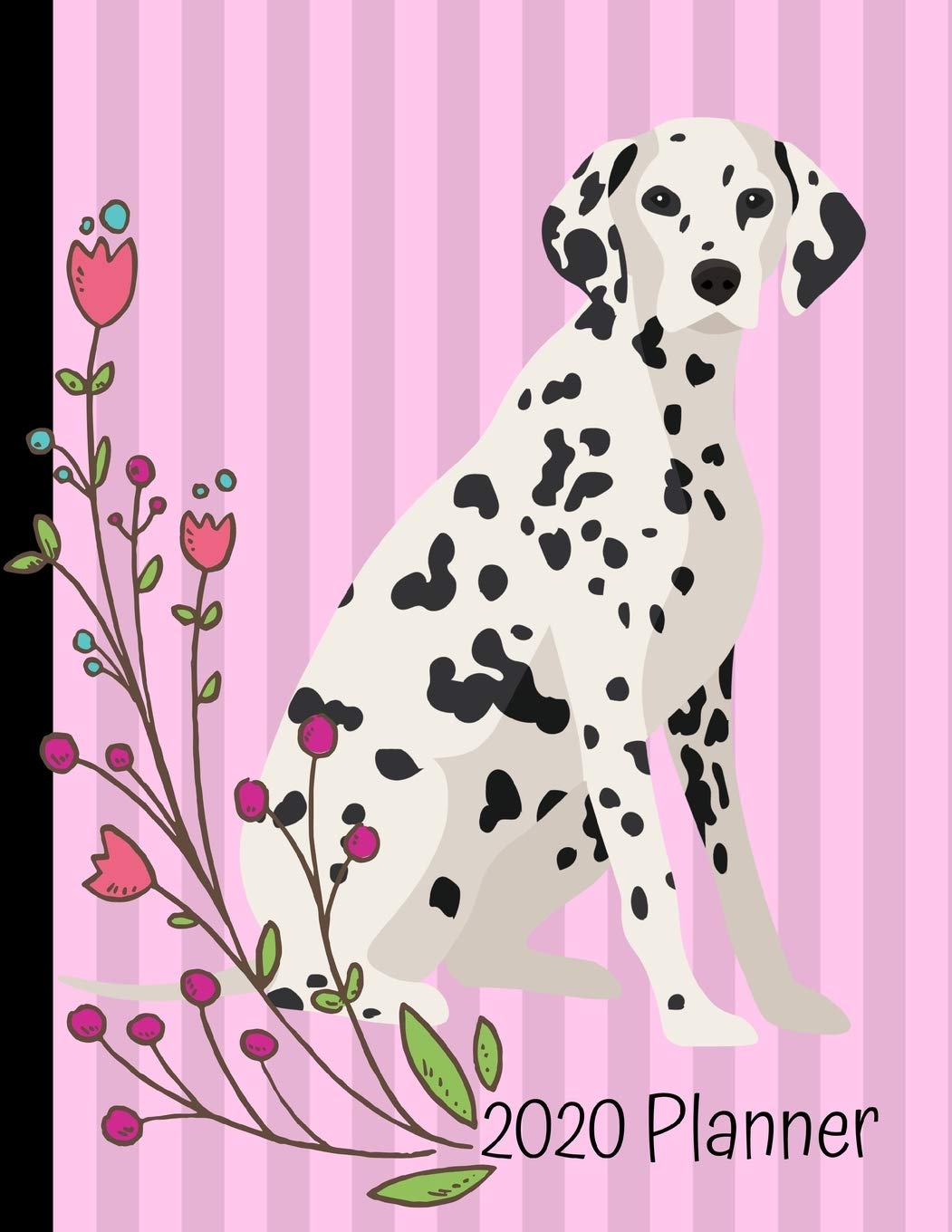 2020 Planner: Dalmatian Dog Pink 2020 Monthly Planner Organizer Undated Calendar And ToDo List Tracker Notebook Pets