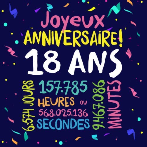 Joyeux Anniversaire ~ 18 ans: Livre d'Or pour le 18ème anniversaire - 18 ans décoration & cadeau d'anniversaire pour homme ou femme - Livre pour les félicitations et photos des invités Hobbies & Crafts