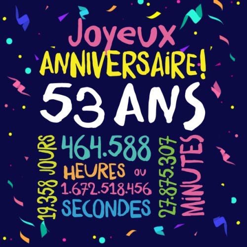 Joyeux Anniversaire ~ 53 ans: Livre d'Or pour le 53ème anniversaire - 53 ans décoration & cadeau d'anniversaire pour homme ou femme - Livre pour les félicitations et photos des invités book