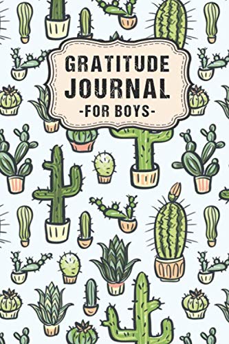 Gratitude Journal for Boys: Cactus Daily Gratitude Journal for Boys | Undated 100 Days | 6 x 9 Mathematics