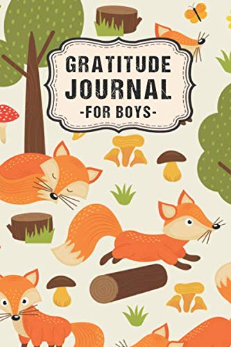 Gratitude Journal for Boys: Fox Daily Gratitude Journal for Boys | Undated 100 Days | 6 x 9 Novels & Short Stories